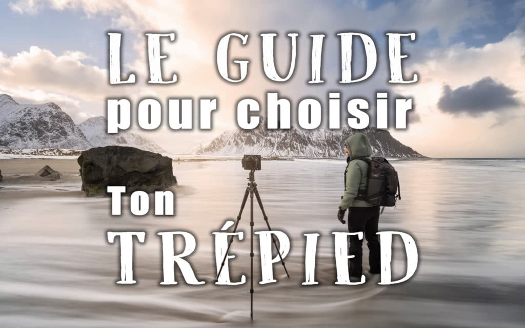 Image illustrant l'article "Le guide pour choisir ton trépied" - Apprendre la photo avec La photo clic par clic