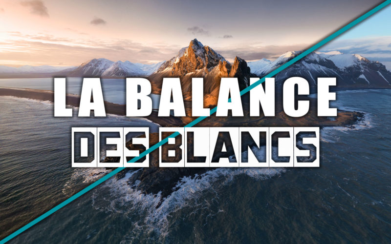 Image illustrant l'article "La balance des blancs" - Apprendre la photo avec La photo clic par clic