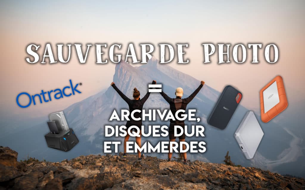 Image illustrant l'article "Sauvegarde photo = Archivage, Disques Durs et Emmerdes" - Apprendre la photo avec La photo clic par clic